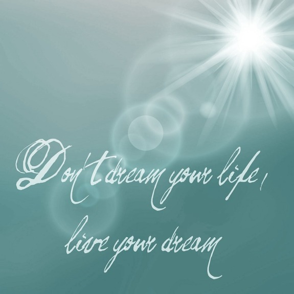 dreams-not-your-life-881080_960_720